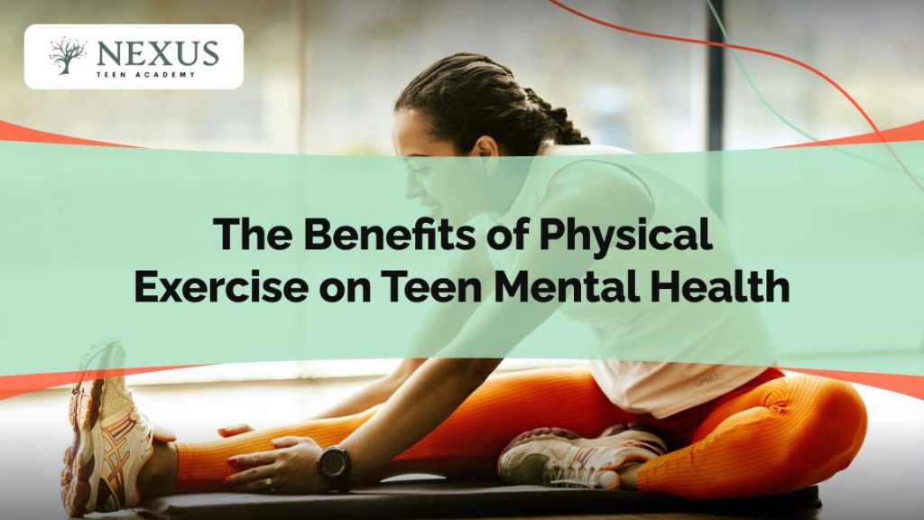 The Benefits of Physical Exercise on Teen Mental Health