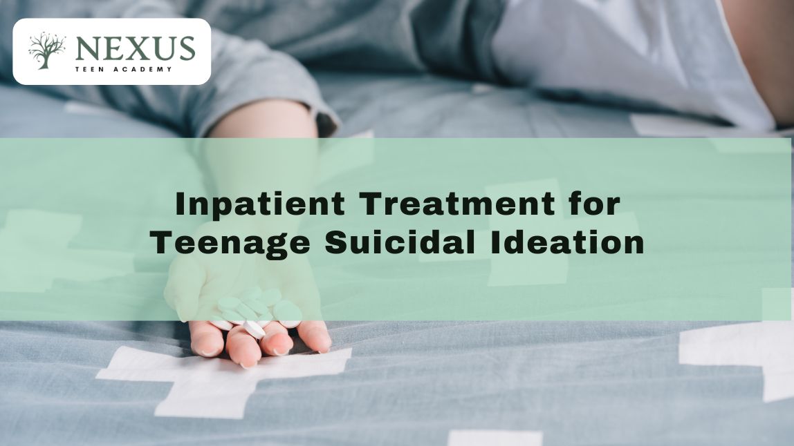 Inpatient Treatment for Teenage Suicidal Ideation