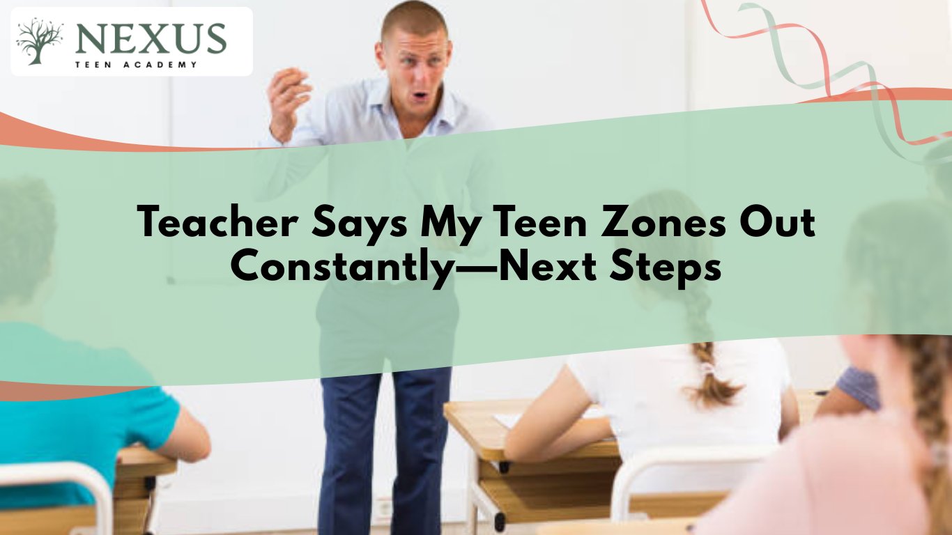 Teacher addressing students in class, reflecting concerns when a teen zones out constantly & struggles with focus at school.