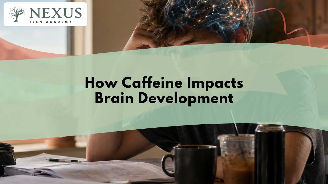 How Caffeine Impacts Brain Development title card showing a teen studying beside coffee and an energy drink